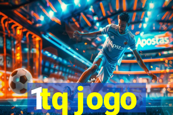 1tq jogo